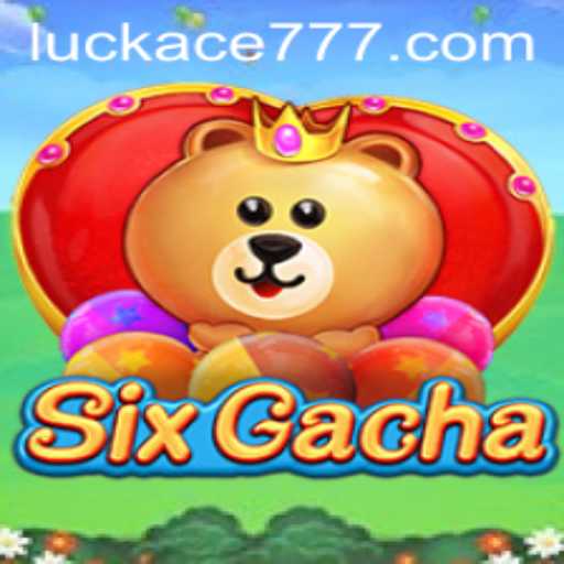 Unlock the Mysteries of SixGacha with LUCKACE