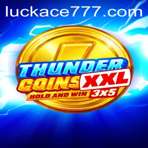 ThunderCoinsXxl: The Luck-Driven Experience Redefining Online Gaming
